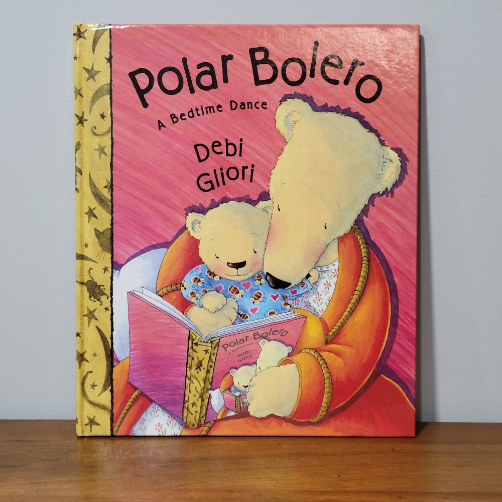 Polar Bolero: A Bedtime Dance. By Debi Gliori. Hardcover Year 2000 Copyright